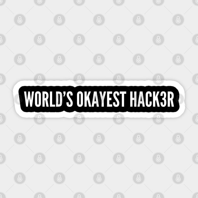 World's Okayest Hacker (text v4) Sticker by AI-datamancer
